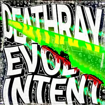 Deathray by Evol Intent