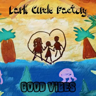 Good Vibes by Dark Circle Factory