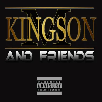 M Kingson and Friends by M Kingson