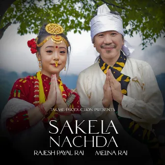 Sakela Nachda by Rajesh Payal Rai