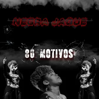 80 Motivos by Negra Jaque