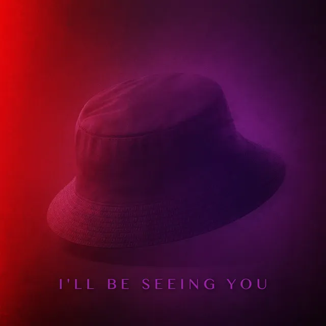 I’ll Be Seeing You