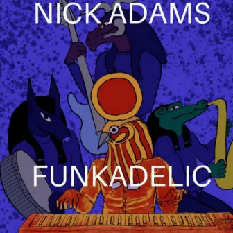 Funkadelic by Nick Adams