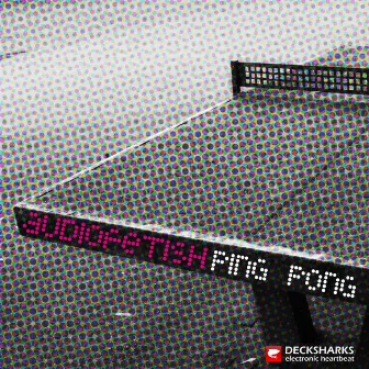 Ping Pong by Audiofetish