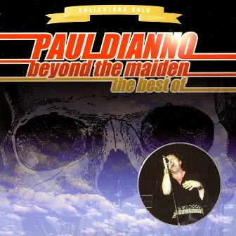 Beyond The Maiden: The Best Of Paul Di'Anno by Paul Di'Anno