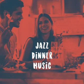 Jazz Dinner Music by Smooth Jazz