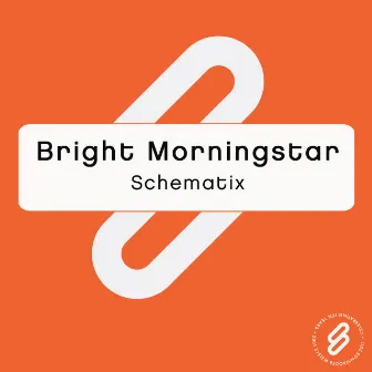 Schematix by Bright Morning Star