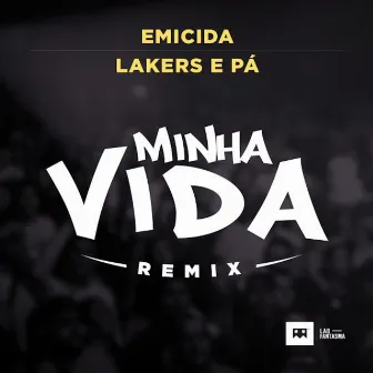 Minha Vida (Remix) by Lakers Epá