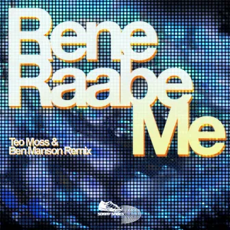 Me (Teo Moss & Ben Manson Remix) by Rene Raabe