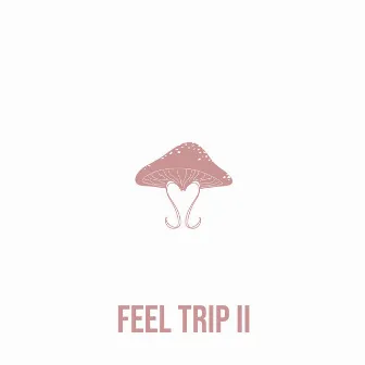 Feel Trip II by Tessie