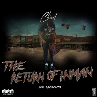 The Return Of Inman by Chisel