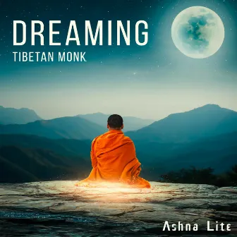 Dreaming Tibetan Monk by Ashna Lite