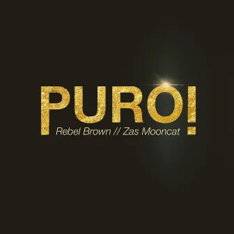 Puro! by Rebel Brown