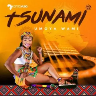 Umoya Wami by Tsunami