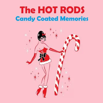 Candy Coated Memories by The Hot Rods