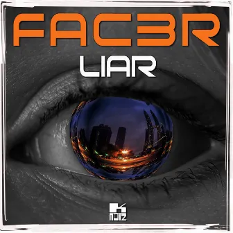 Liar by FAC3R