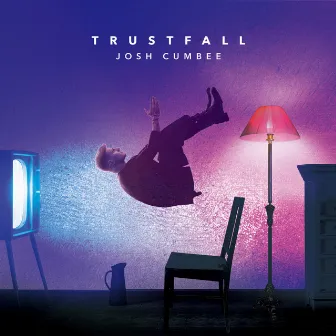 TRUSTFALL by Josh Cumbee