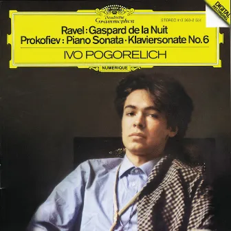 Ravel: Gaspard de la Nuit / Prokofiev: Piano Sonata No.6 by Ivo Pogorelich