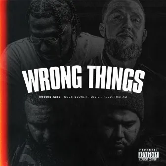 Wrong Things by Hoodie Jare