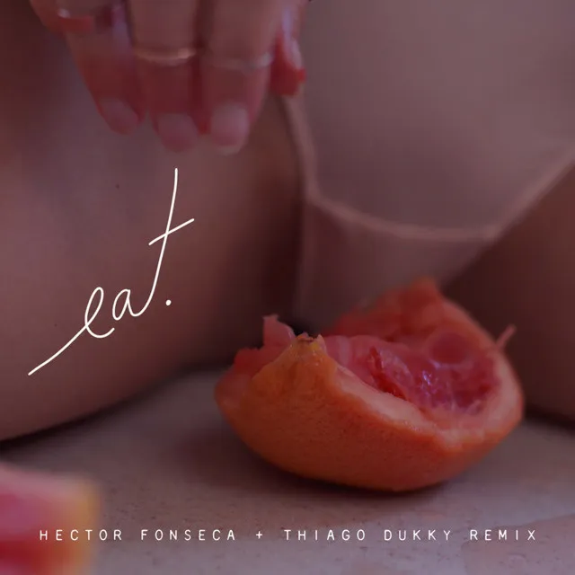 EAT - Hector Fonseca & Thiago Dukky Remix