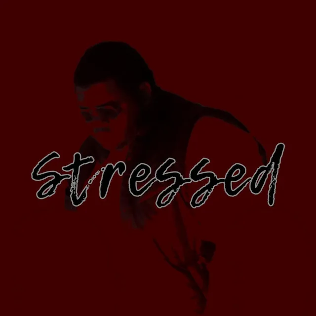 Stressed