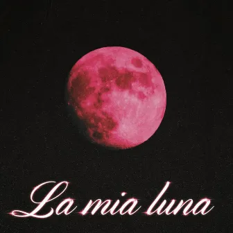 La Mia Luna by Blackløud