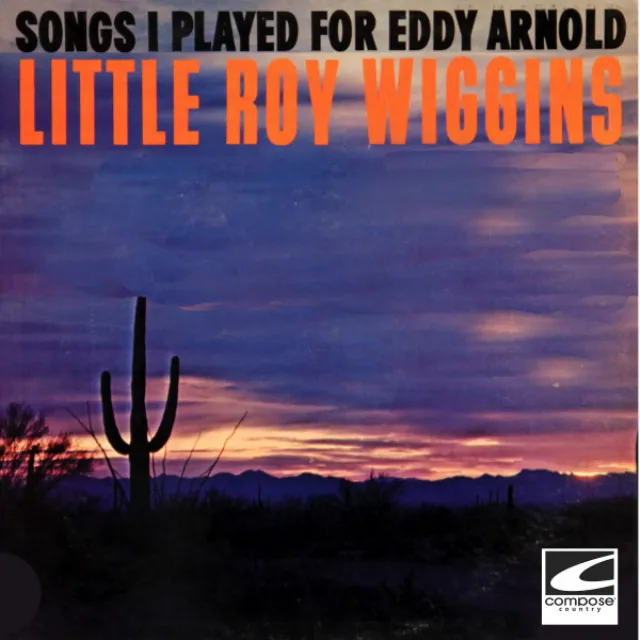 Songs I Played For Eddy Arnold