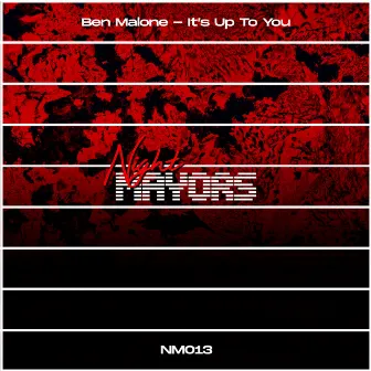 It's Up To You by Ben Malone