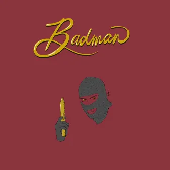 Badman by Mack Maajah