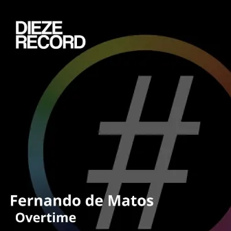 Overtime by Fernando De Matos