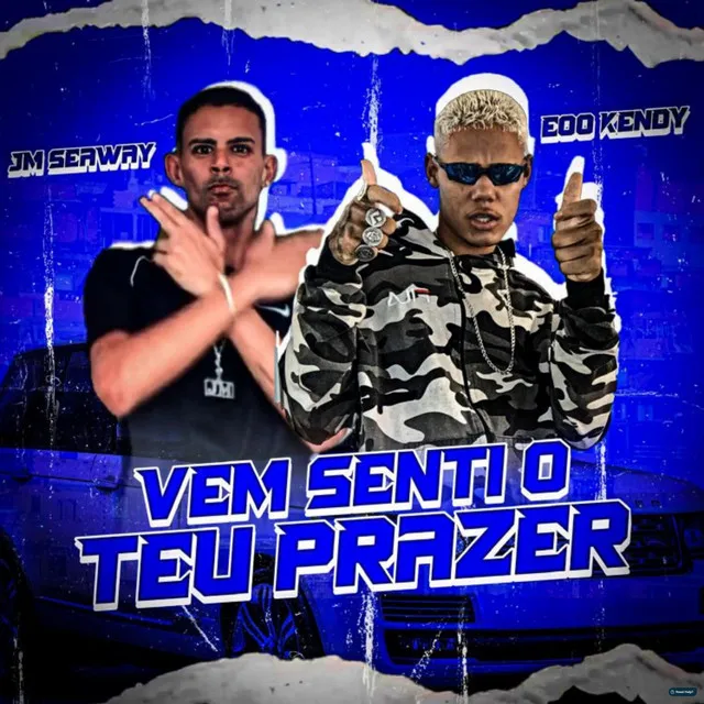 Vem Senti o Teu Prazer (feat. eoo kendy)