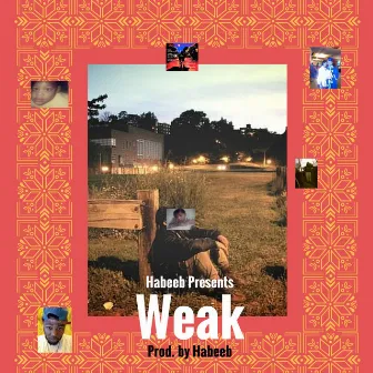 Weak by Habeeb