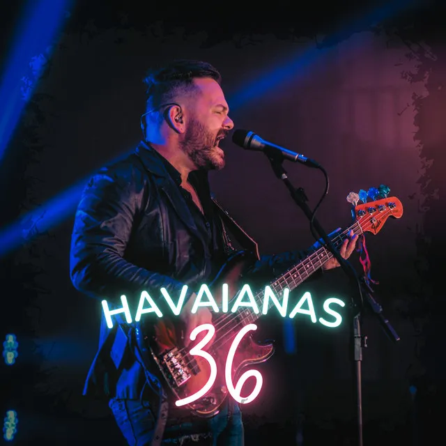 Havaianas 36 - Ao Vivo