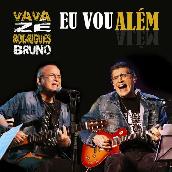 Eu Vou Além by Zé Bruno