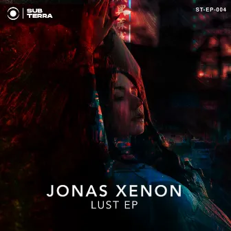 Lust EP by Jonas Xenon