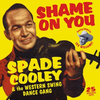 Shame on You by Spade Cooley