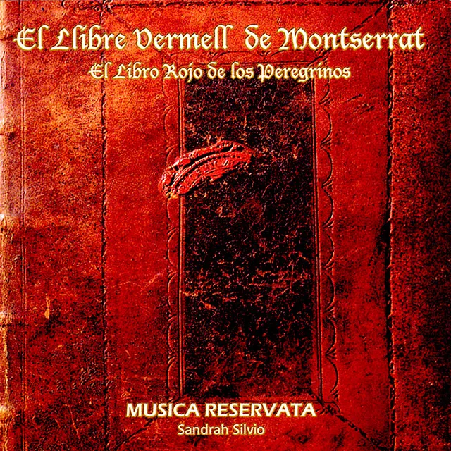 El Llibre Vermell de Montserrat. El Libro Rojo de los Peregrinos