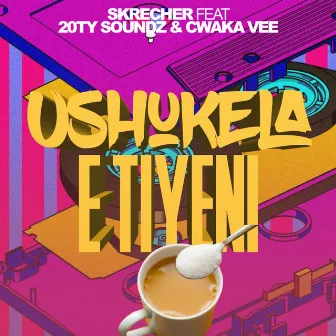 Ushukela E Tiyeni by Skrecher