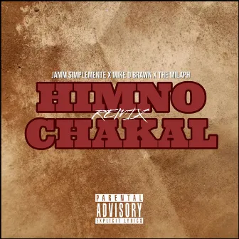 Himno Chakal (Remix) by Jamm Simplemente