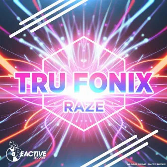 Raze by Tru Fonix