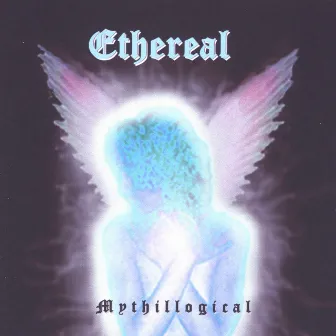 Mythillogical by Ethereal