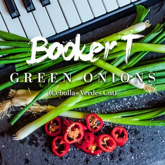 Green Onions (Cebollas Verdes Cut) by Booker T. Jones