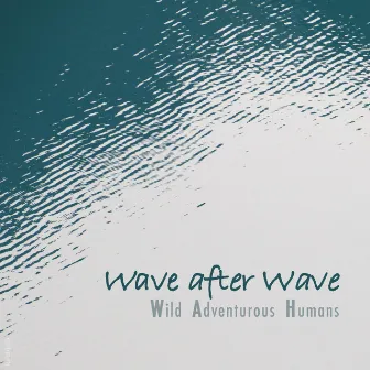 Wave After Wave by W.A.H.