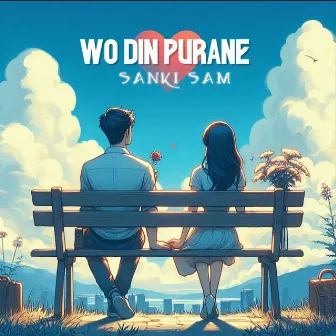 Wo Din Purane by Sanki Sam