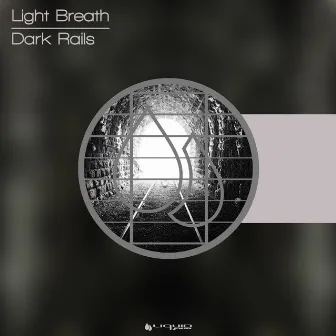 Dark Rails by Light Breath