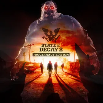 State of Decay 2 (Juggernaut Edition) by dreissk