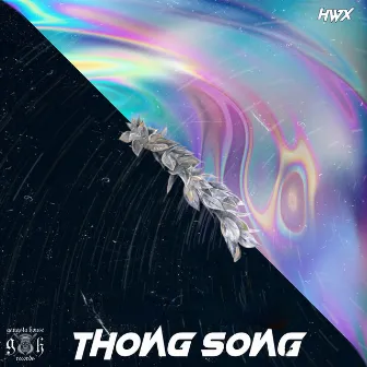 Thong Song by HwX