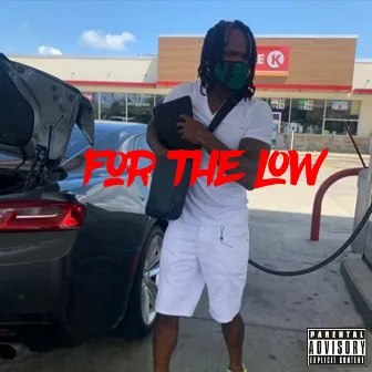 For the Low by Beezy Streetz