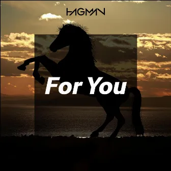 For You by HAGMAN