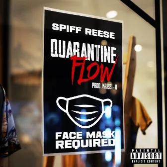 Quarantine Flow by Spiff Reese